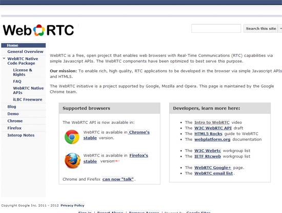 WebRTC is already available in the latest versions of Chrome, Firefox and Opera