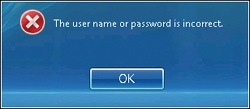 A logon message notifying a user that the user name or password is invalid