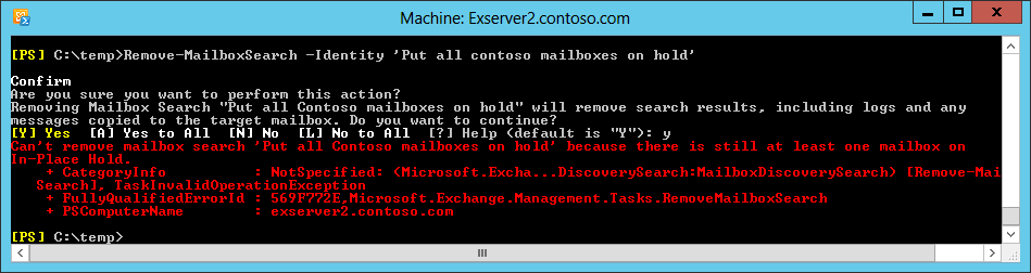 A screen shot showing the error EMS generates if an attempt is made to run the Remove-Search command to remove a search when one or more of the source mailboxes is still on hold.